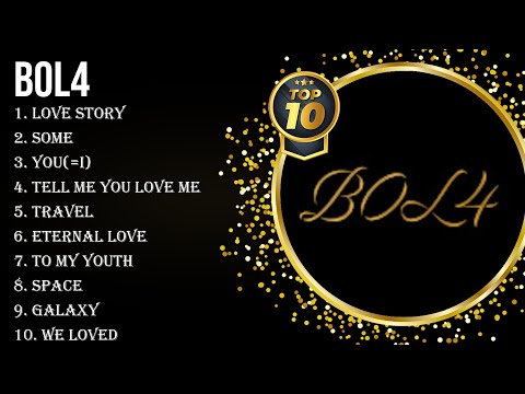Best Songs of BOL4 full album 2024 Top 10 songs