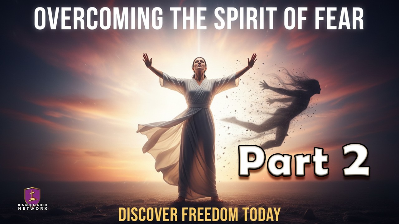 Victory Over Fear!  - Part 2