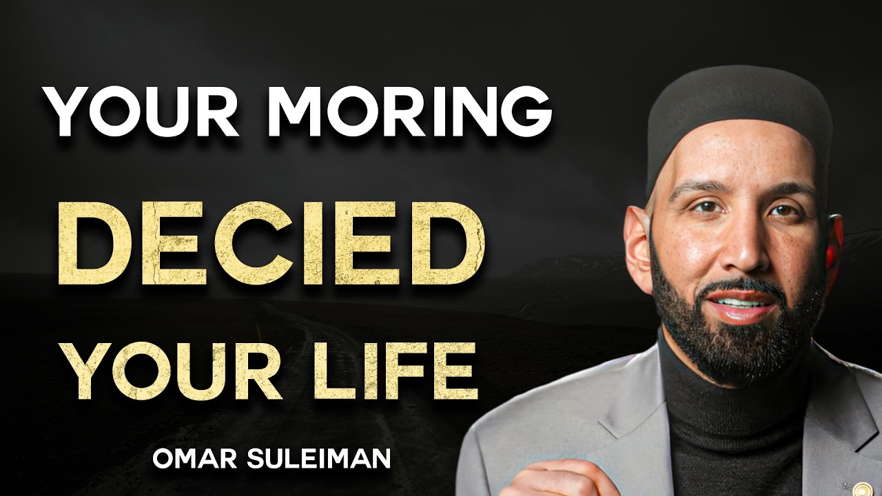 Your Morning Will Decide Your Life | Powerful Islamic Motivation | Omar Suleiman
