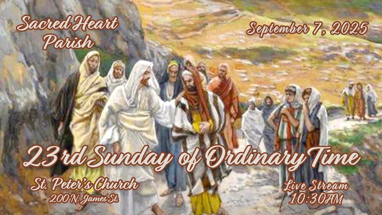 23RD SUNDAY OF ORDINARY TIME MASS AT ST PETERS CHURCH