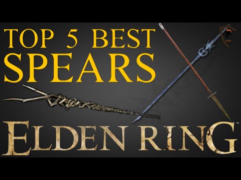 Elden Ring - Top 5 Best Spears and Where to Find Them