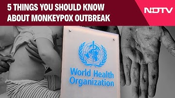 Monkeypox Virus | 5 Things You Should Know About MonkeyPox Outbreak