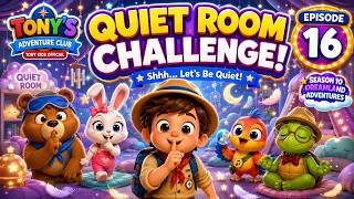 The Quiet Room Challenge | Calm Down Adventure for Kids | Tony’s Adventure Club Ep.16