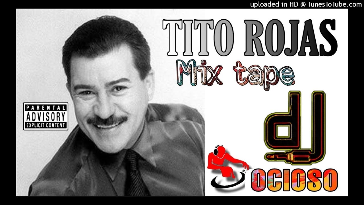 DjOcioso_TITO ROJAS MIX TAPE YouTube