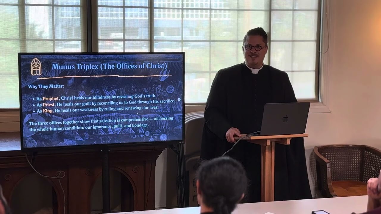 Catechism Class #6 “The Work of Christ”