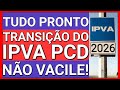 🚨ALERTA IMPORTANTE PARA TODOS: "TRANSIÇÃO" DA ISENÇÃO DE IPVA PCD!