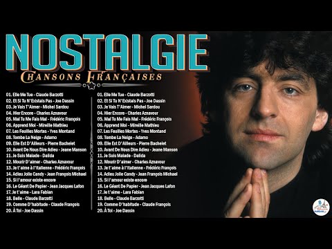 Nostalgie Chansons Françaises ♫🗼Claude Barzotti, Joe Dassin, Michel Sardou, Charles Aznavour, Dalida