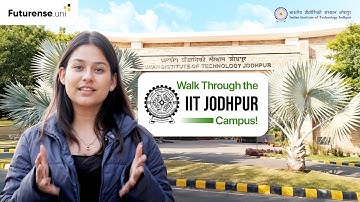 🎓 Welcome to the life in IIT Jodhpur | Futurense Uni