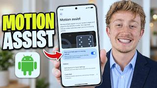 How To Customize Motion Assist On Android 17 - Full Guide