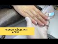 French Nägel mit Acryl - Acrylnägel für Anfänger