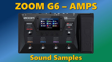 Zoom G6 - Amp Sound Samples