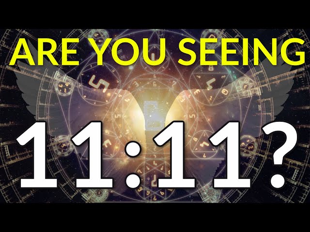 11 Reasons Why You Keep Seeing 11:11 | Angel Number 1111 Meaning class=