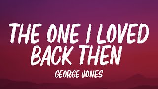 George Jones - The One I Loved Back Then (Lyrics) George Jones The Corvette Song