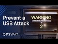 Live Demonstration: How OPSWAT Cybersecurity Solutions Stop Threats in Removable Media