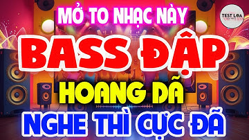 Nghe Phê Đã Đời, NHẠC TEST LOA 8D CỰC CHUẨN, Nhạc Sống Hòa Tấu Disco Remix Không Lời BASS CĂNG