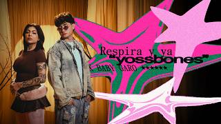 Yoss Bones X Baby Garo - Respira Y Ya
