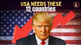 Without These 12 Countries, the USA Can’t Survive!