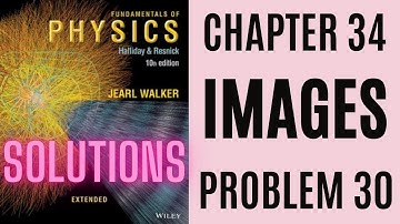 Halliday resnick chapter 34 problem 30 solution | Fundamentals of physics 10e solutions