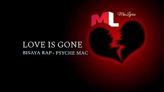 PSYCHE MAC - LOVE IS GONE (BISAYA RAP)🎧
