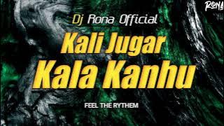 KALI JUGAR_KALA KANHU RE (ORIYA RMX) DJ RONA 