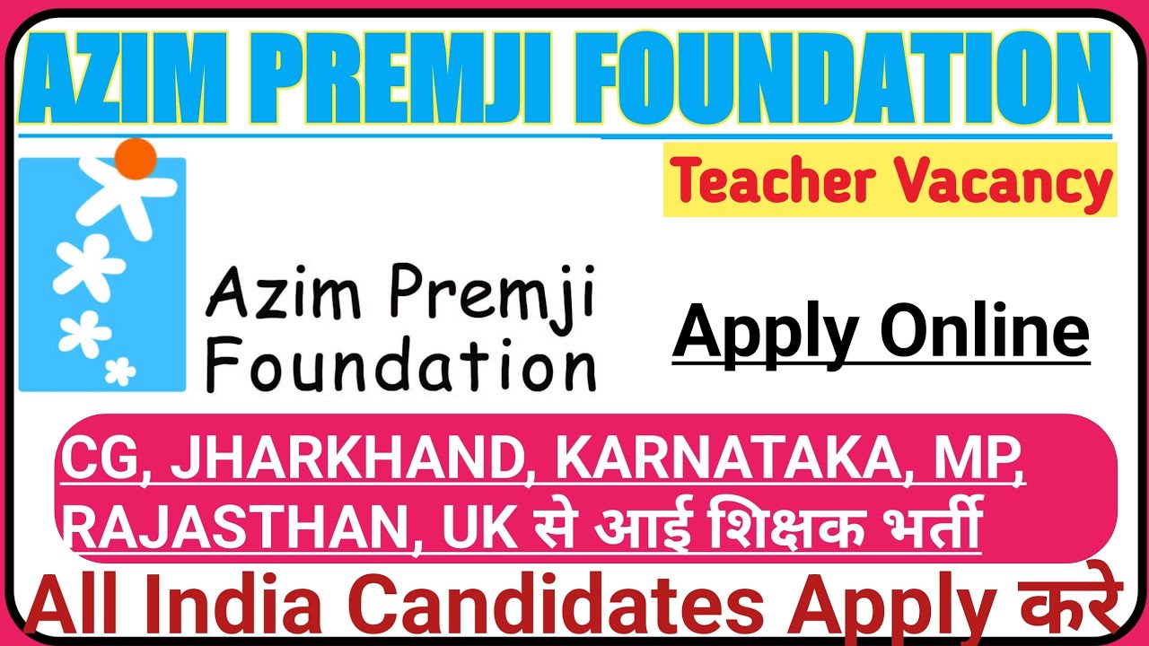 Azim Premji Foundation Teacher Vacancy 2023 Apply Online Azim