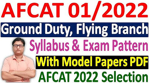 AFCAT 01/2022 Syllabus ¦¦ AFCAT Syllabus & Exam Pattern 2022 ¦¦ IAF AFCAT 01/2022 Selection Process