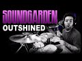 DrumsByDavid | Soundgarden - Outshined [Drum Cover]