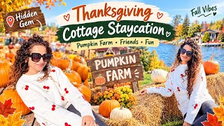 Fall in Canada Is MAGIC! Canadian Thanksgiving Getaway Cottage Staycation & A Surprise Pumpkin Farm!