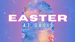 Easter at Oasis
