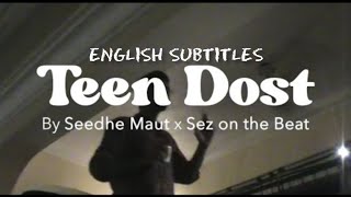 Teen Dost - Seedhe Maut | Official Music Video | Nayaab album | English subtitles | Meb