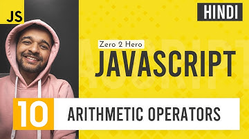 JavaScript Arithmetic Operators | JavaScript Complete Course for Beginners in Hindi | 2021