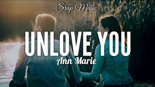 Ann Marie - Unlove You (Lyrics)