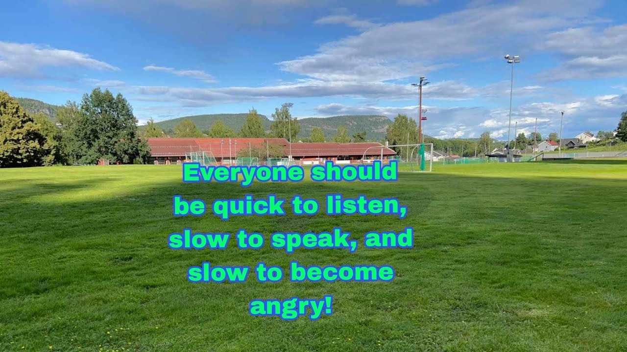 everyone-should-be-quick-to-listen-slow-to-speak-and-slow-to-become