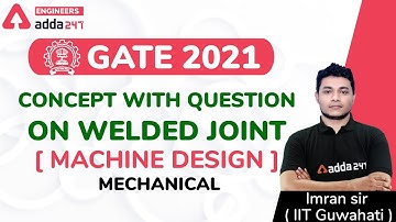 CONCEPT WITH QUESTION ON WELDED JOINT | MACHINE DESIGN | Mechanical Engineering | GATE 2021