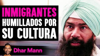 INMIGRANTES Humillados Por Su Cultura | Dhar Mann