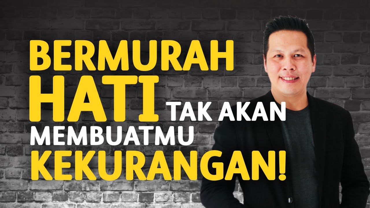 Bermurah Hati Tak Akan Membuatmu Kekurangan! - Petrus Kwik