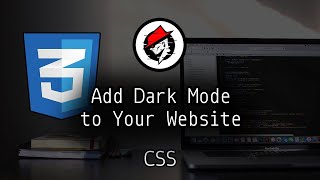 Add Dark Mode to Your Website | CSS
