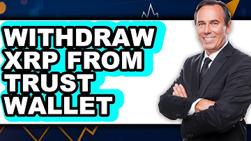 How to Withdraw XRP from Trust Wallet - Step By Step