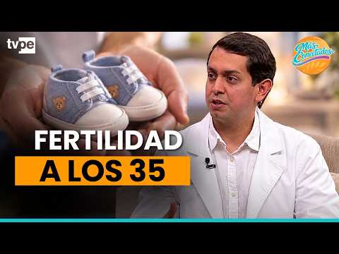 Fertility at 35: How long should you wait? ⏱️ | "Más conectados"