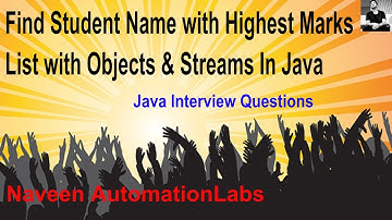 Find Student Name Holding Highest Marks || List with Objects & Streams || Java Interview Question