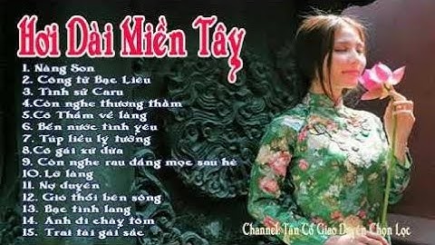 Vọng Cổ Hơi Dài Dễ Nghe Dễ Ngủ Say Đắm - NÀNG SON | Tân Ca Vọng Cổ TÂn Cổ Hơi Dài Cao Vút - NTC