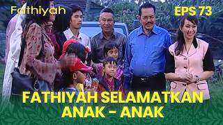 Fathiyah brings the children home safely | FATHIYAH | EPS 73 | PART 1