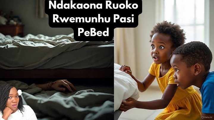 Vabereki Vangu Vakaromba ~Ndakaona Ruoko Rwemunhu Pasi pemubhedha