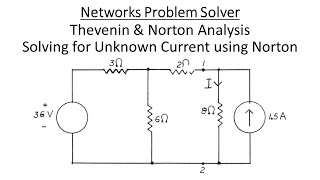 Networks Problem Solver: Thevenin & Norton Analysis - Solving for Unknown Current Using Norton