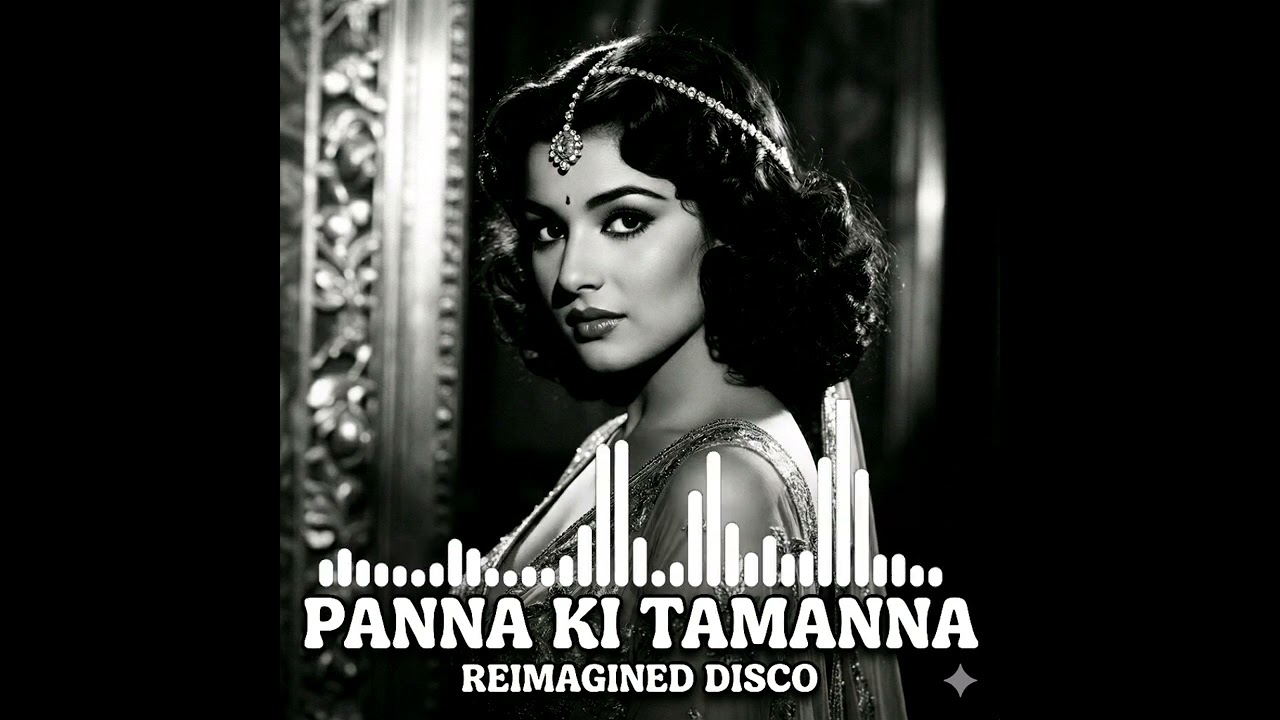 Panna ki Tamanna || Reimagined Disco || Old Bollywood Classic New Version