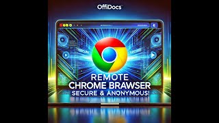 Remote Chrome Browser with OffiDocs: Secure, Anonymous Browsing Anywhere 🌐 screenshot 5