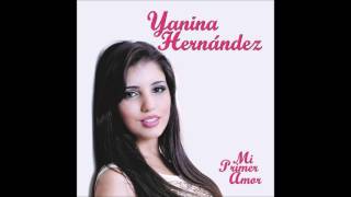 Video thumbnail of "Mi primer amor - Yanina Hernández (Mi primer amor)"