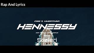 Ceg feat. Khontkar - Hennessy Lyrics (Sözler Ekranda) Resimi