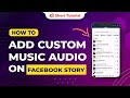 How to add custom music audio on Facebook story 2024 | Initial Solution Mp3 Song