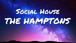 Magic in the Hamtons - Social House (Lyrics) Resimi